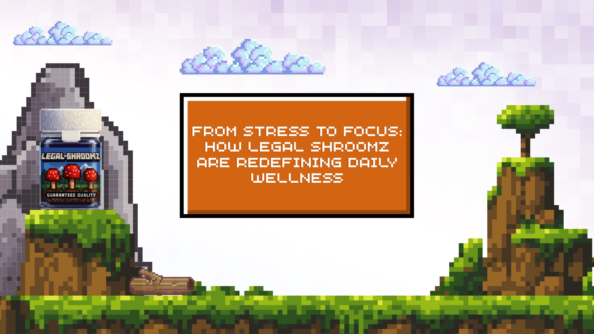 From Stress to Focus – Legal Shroomz Redefining Wellness